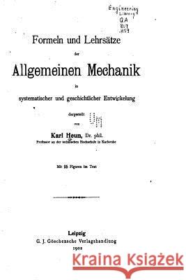 Formeln und Lehrsätze der Allgemeinen Mechanik Heun, Karl 9781534994621 Createspace Independent Publishing Platform - książka