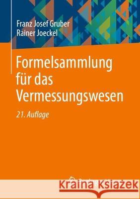 Formelsammlung Für Das Vermessungswesen Gruber, Franz Josef 9783658378721 Springer Fachmedien Wiesbaden - książka