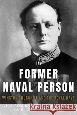 Former Naval Person: Winston Churchill and the Royal Navy Peter Gretton 9781800552715 Sapere Books - książka