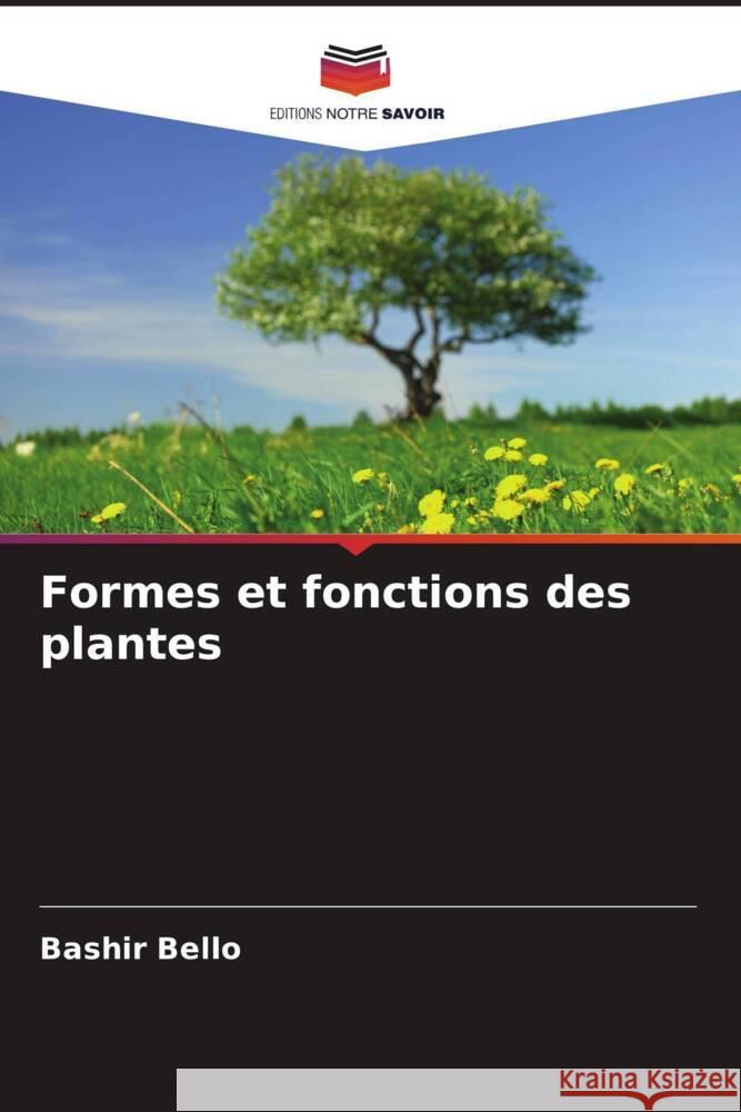 Formes et fonctions des plantes Bashir Bello 9786208086343 Editions Notre Savoir - książka