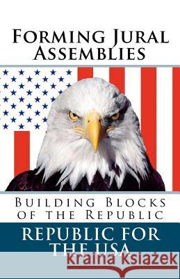 Forming Jural Assemblies: Building Blocks of the Republic David E. Robinson 9781460922521 Createspace - książka