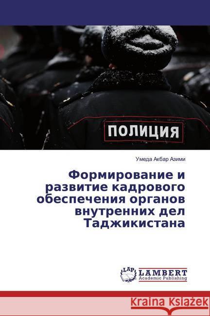 Formirowanie i razwitie kadrowogo obespecheniq organow wnutrennih del Tadzhikistana Azimi, Umeda Akbar 9786200531858 LAP Lambert Academic Publishing - książka