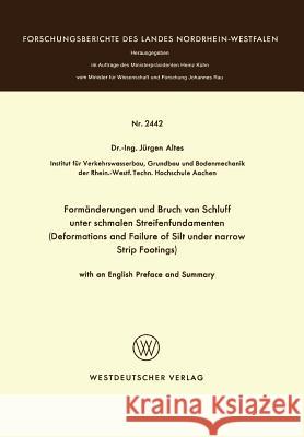 Formänderungen Und Bruch Von Schluff Unter Schmalen Streifenfundamenten: Deformations and Failure of Silt Under Narrow Strip Footings Altes, Jürgen 9783531024424 Springer - książka