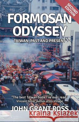 Formosan Odyssey: Taiwan, Past and Present John Grant Ross 9781910736227 Camphor Press Ltd - książka