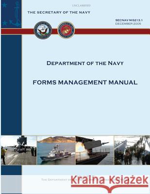 Forms Management Manual: SecNav M-5213.1 Department of the Navy 9781491076873 Createspace - książka