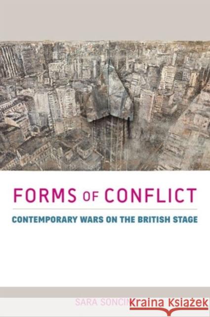 Forms of Conflict: Contemporary Wars on the British Stage Soncini, Sara 9780859899932 University of Exeter Press - książka