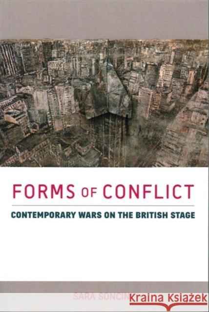 Forms of Conflict: Contemporary Wars on the British Stage Soncini, Sara 9780859899949 University of Exeter Press - książka