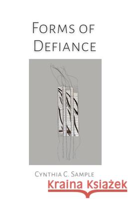 Forms of Defiance Cynthia Sample 9781950730940 Unsolicited Press - książka