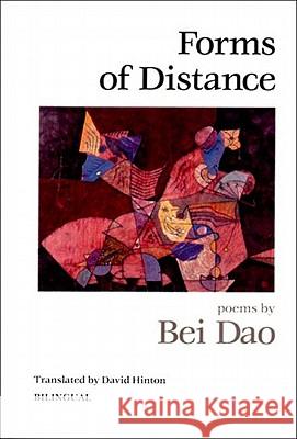 Forms of Distance Bei Dao, David Hinton 9780811212663 New Directions Publishing Corporation - książka