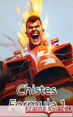 Formula 1 - 101 Chistes: libro formula 1 VC Brothers   9798377443025 Independently Published - książka