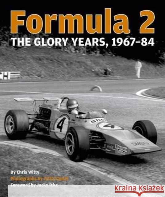 Formula 2: The Glory Years: 1967-84 Chris Witty Jutta Fausel Jacky Ickx 9781910505199 Evro Publishing Limited - książka