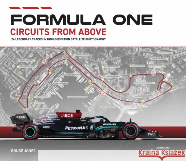 Formula One Circuits From Above: Legendary Tracks in High-Definition Satellite Photography Bruce Jones 9781802792072 Headline Publishing Group - książka