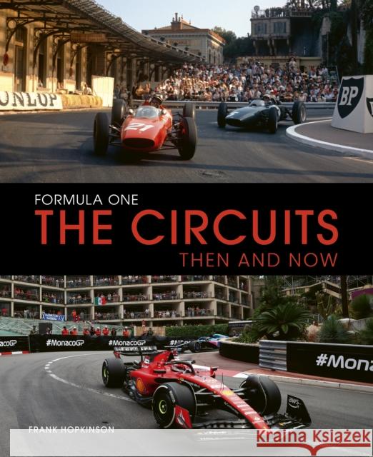 Formula One The Circuits: Then and Now Frank Hopkinson 9780711298484 Ivy Press - książka