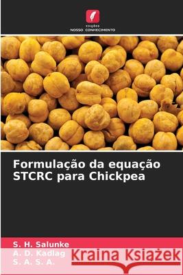 Formulação da equação STCRC para Chickpea S H Salunke, A D Kadlag, S A S a 9786204168616 Edicoes Nosso Conhecimento - książka