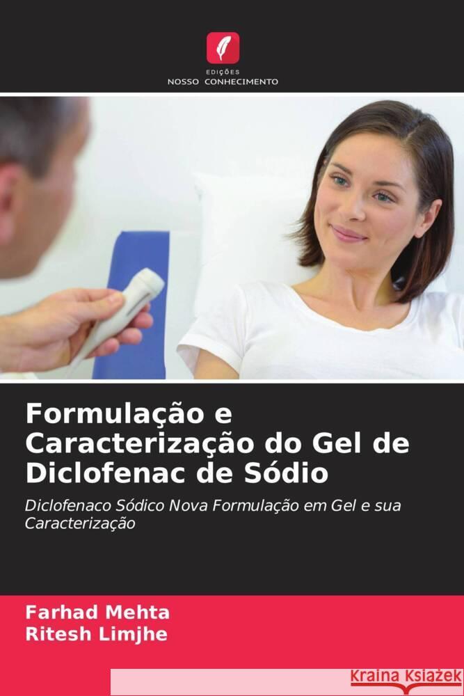 Formula??o e Caracteriza??o do Gel de Diclofenac de S?dio Farhad Mehta Ritesh Limjhe 9786206882657 Edicoes Nosso Conhecimento - książka