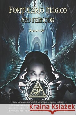 Formulário Mágico: 620 Feitiços Asamod Ka 9798544115489 Independently Published - książka