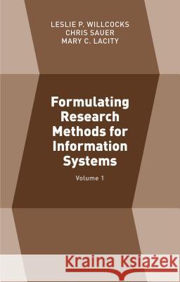 Formulating Research Methods for Information Systems: Volume 1 Sauer, Chris 9781137509833 Palgrave MacMillan - książka