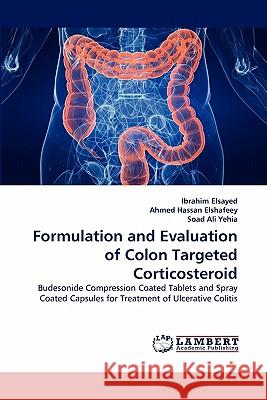 Formulation and Evaluation of Colon Targeted Corticosteroid  9783838320397 LAP Lambert Academic Publishing AG & Co KG - książka