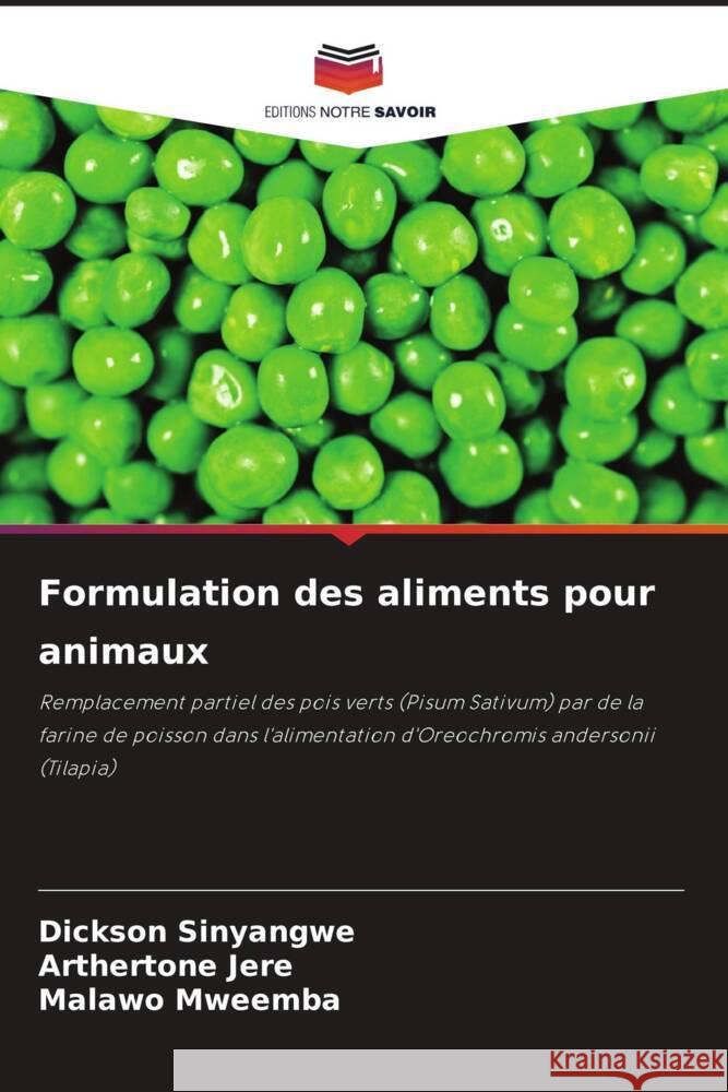 Formulation des aliments pour animaux Dickson Sinyangwe Arthertone Jere Malawo Mweemba 9786207277612 Editions Notre Savoir - książka