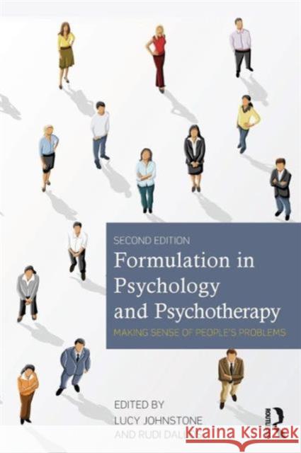 Formulation in Psychology and Psychotherapy: Making sense of people's problems Johnstone, Lucy 9780415682312 Taylor & Francis Ltd - książka