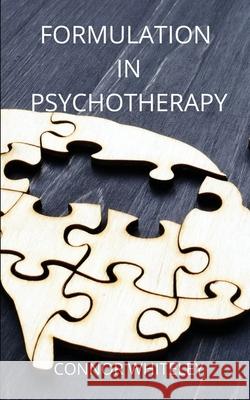Formulation in Psychotherapy Connor Whiteley 9781914081088 Cgd Publishing - książka