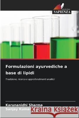 Formulazioni ayurvediche a base di lipidi Karunanidhi Sharma Sanjay Kumar 9786209227608 Edizioni Sapienza - książka