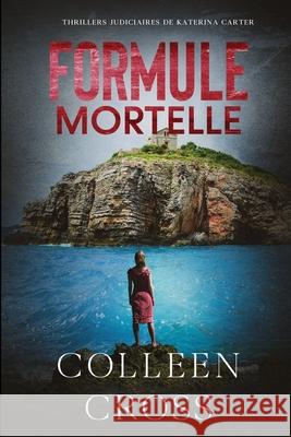 Formule Mortelle: Crimes et enquêtes Cross, Colleen 9781988272351 Slice Publishing - książka