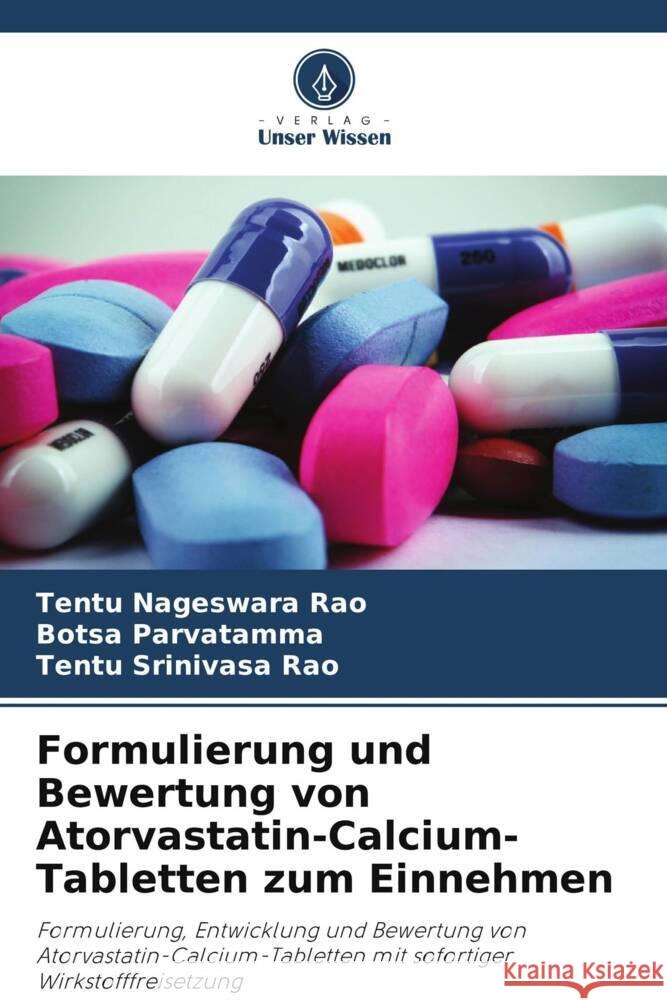 Formulierung und Bewertung von Atorvastatin-Calcium-Tabletten zum Einnehmen Tentu Nageswar Botsa Parvatamma Tentu Srinivas 9786208140700 Verlag Unser Wissen - książka