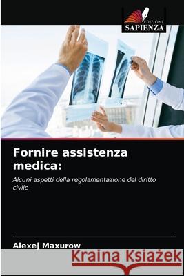 Fornire assistenza medica Alexej Maxurow 9786203385526 Edizioni Sapienza - książka