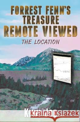 Forrest Fenn's Treasure Remote Viewed: The Location Kiwi Joe 9781393201816 Gerard O'Neill Books - książka