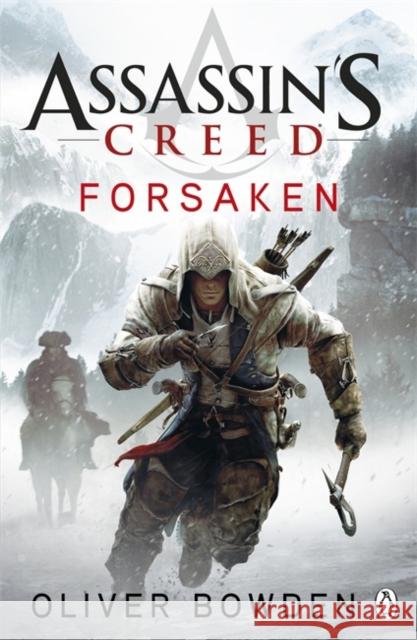 Forsaken: Assassin's Creed Book 5 Oliver Bowden 9780718193683 Penguin Books Ltd - książka
