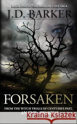 Forsaken: Book One of the Shadow Cove Saga J. D. Barker 9780990694922 Hampton Creek Press - książka