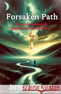 Forsaken Path Jeremy B Sims 9798227192363 Jeremy Sims - książka