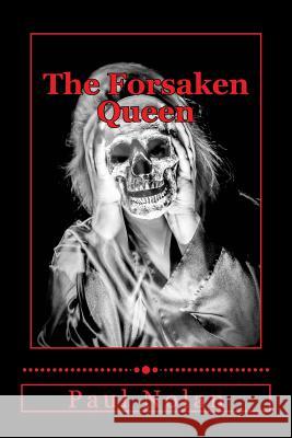 Forsaken Queen MR Paul James Nola 9781519107015 Createspace - książka