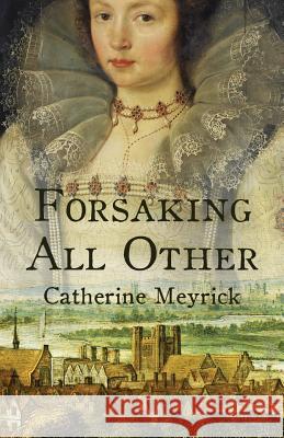 Forsaking All Other Catherine Meyrick 9780648250814 Courante Publishing - książka