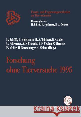 Forschung Ohne Tierversuche 1995 Harald Schaffl Horst Spielmann Helmut A. Tritthart 9783211827192 Springer - książka