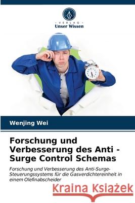 Forschung und Verbesserung des Anti - Surge Control Schemas Wenjing Wei 9786203540802 Verlag Unser Wissen - książka