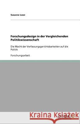 Forschungsdesign in der Vergleichenden Politikwissenschaft Susanne Lossi 9783656010227 Grin Verlag - książka