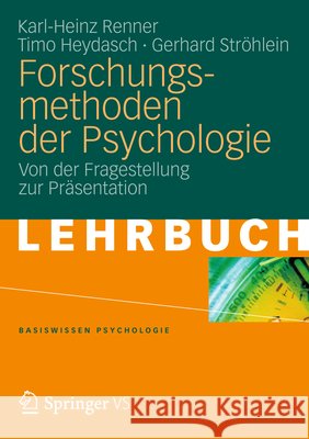 Forschungsmethoden Der Psychologie: Von Der Fragestellung Zur Präsentation Renner, Karl-Heinz 9783531167299 Vs Verlag F R Sozialwissenschaften - książka