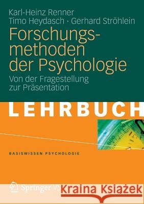 Forschungsmethoden Der Psychologie: Von Der Fragestellung Zur Präsentation Renner, Karl-Heinz 9783531167299 Vs Verlag F R Sozialwissenschaften - książka