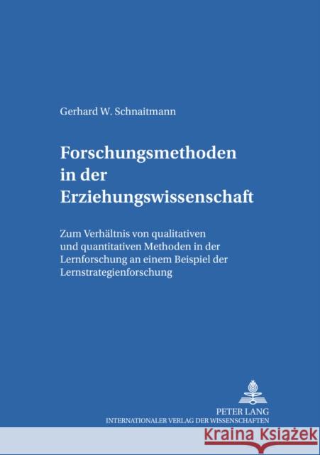 Forschungsmethoden in Der Erziehungswissenschaft: Zum Verhaeltnis Von Qualitativen Und Quantitativen Methoden in Der Lernforschung an Einem Beispiel D Von Carlsburg, Gerd-Bodo 9783631517598 Lang, Peter, Gmbh, Internationaler Verlag Der - książka