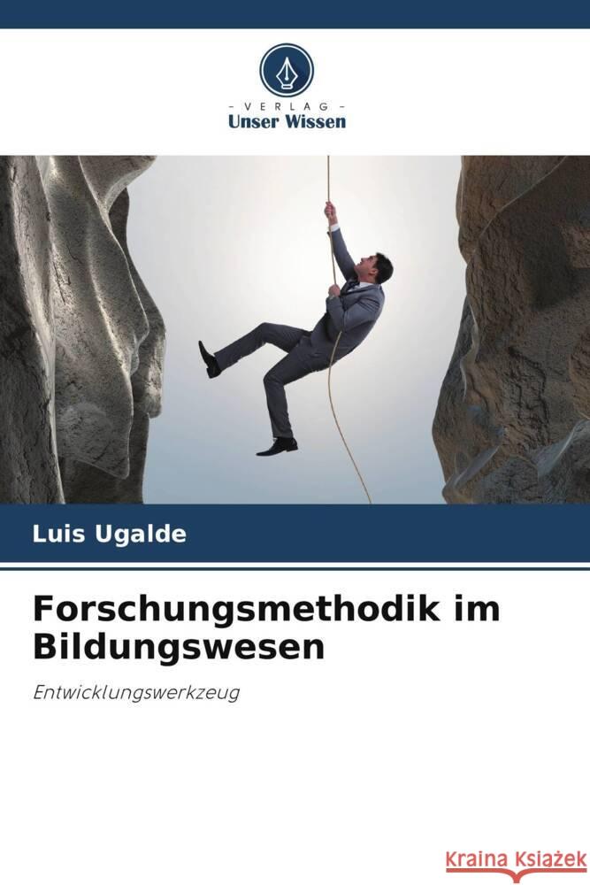 Forschungsmethodik im Bildungswesen Ugalde, Luis 9786206314899 Verlag Unser Wissen - książka