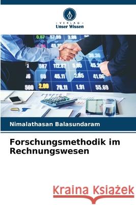 Forschungsmethodik im Rechnungswesen Nimalathasan Balasundaram 9786207928712 Verlag Unser Wissen - książka