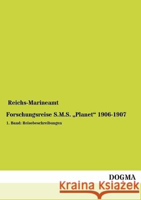 Forschungsreise S.M.S. Planet 1906-1907 Reichs-Marineamt 9783955803476 Dogma - książka