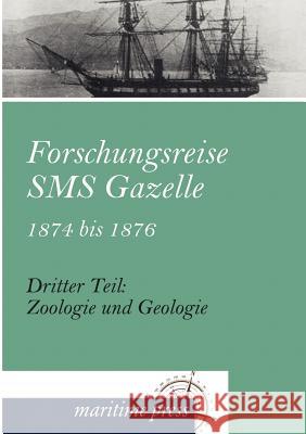 Forschungsreise SMS Gazelle 1874 bis 1876 Reichs-Marine-Amt 9783954271672 Maritimepress - książka