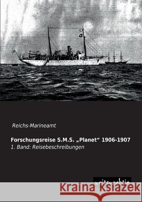 Forschungsreise S.M.S. Planet 1906-1907 Reichs-Marineamt 9783956560057 Weitsuechtig - książka