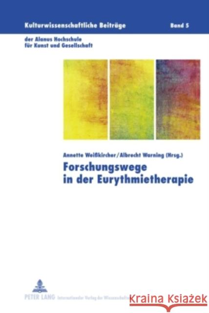 Forschungswege in Der Eurythmietherapie: Berichte Vom Internationalen Forschungssymposium - 28.-30. November 2008 Da Veiga, Marcelo 9783631598672 Lang, Peter, Gmbh, Internationaler Verlag Der - książka