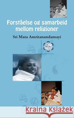 Forståelse og samarbeid mellom religioner Sri Mata Amritanandamayi Devi 9781680374575 M.A. Center - książka