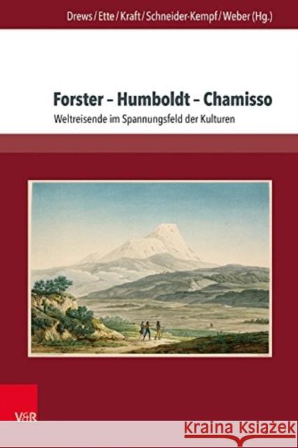 Forster - Humboldt - Chamisso: Weltreisende Im Spannungsfeld Der Kulturen Drews, Julian 9783847107514 V&r Unipress - książka