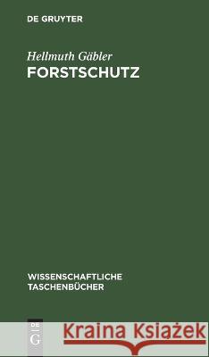 Forstschutz Hellmuth Gäbler 9783112643754 De Gruyter - książka